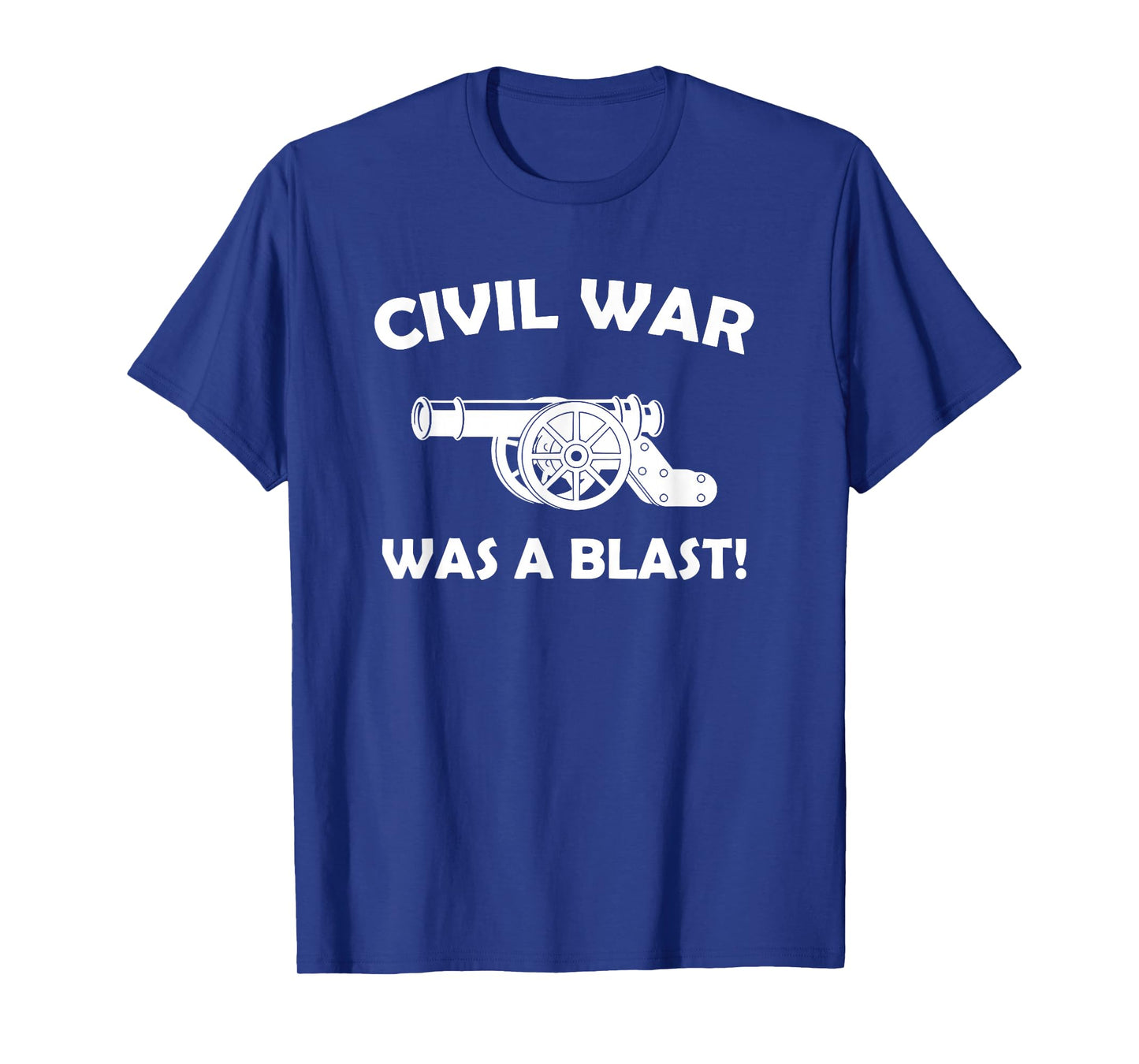 Civil War It Was A Blast Funny History Teacher T-Shirt T-Shirt