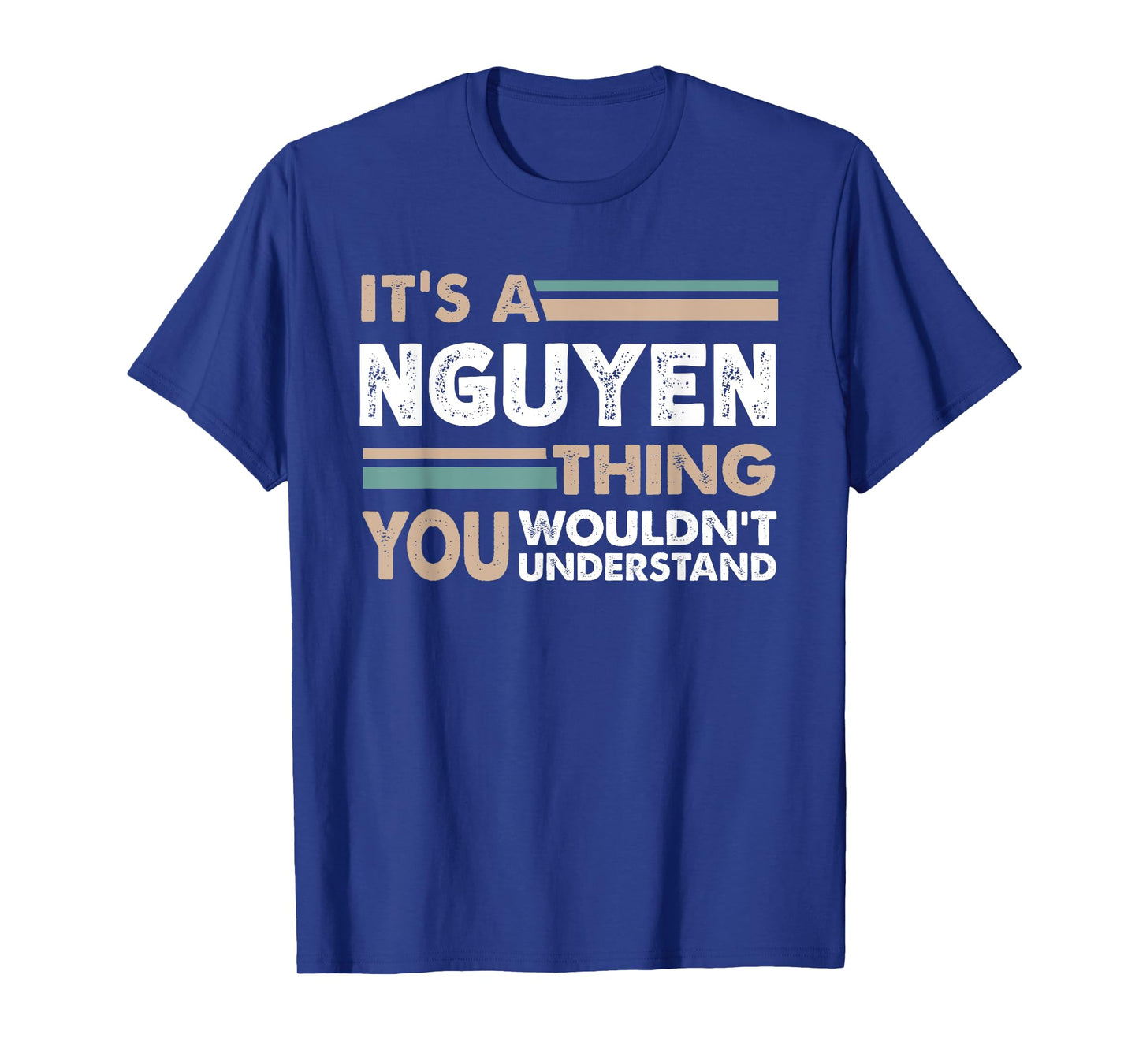 It's A Nguyen Thing You Wouldn't Understand Family Name T-Shirt