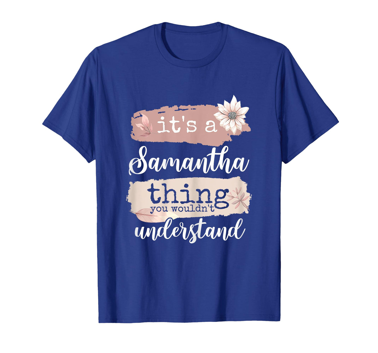 Womens It's a Samantha thing T-Shirt