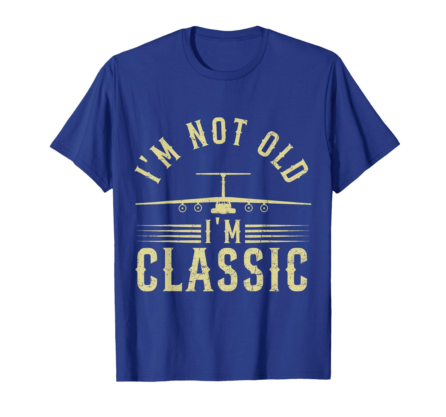 I'm Not Old I'm Classic C-141 Starlifter Military Airlifter T-Shirt