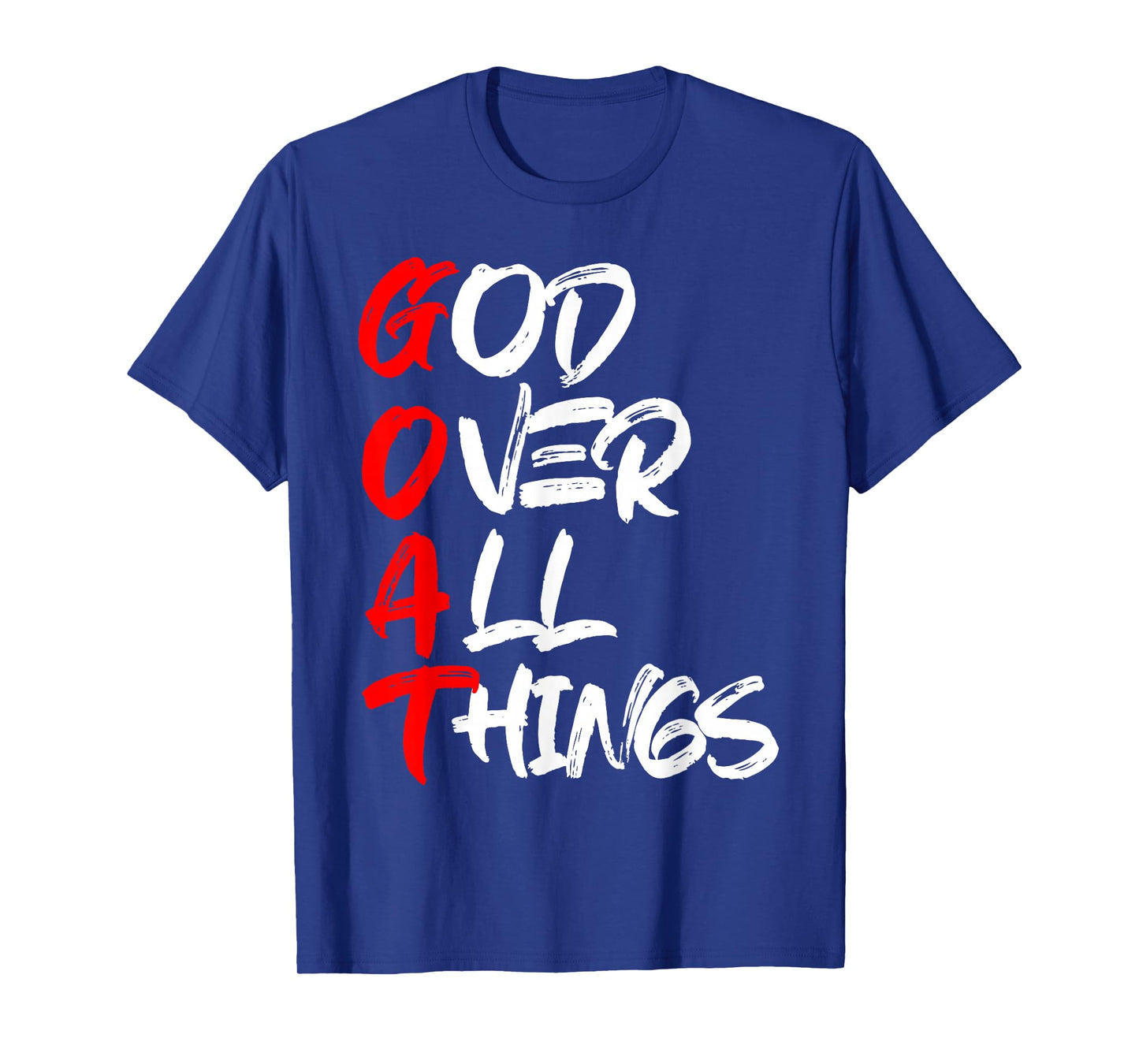 G.O.A.T God Over All Things T-Shirt