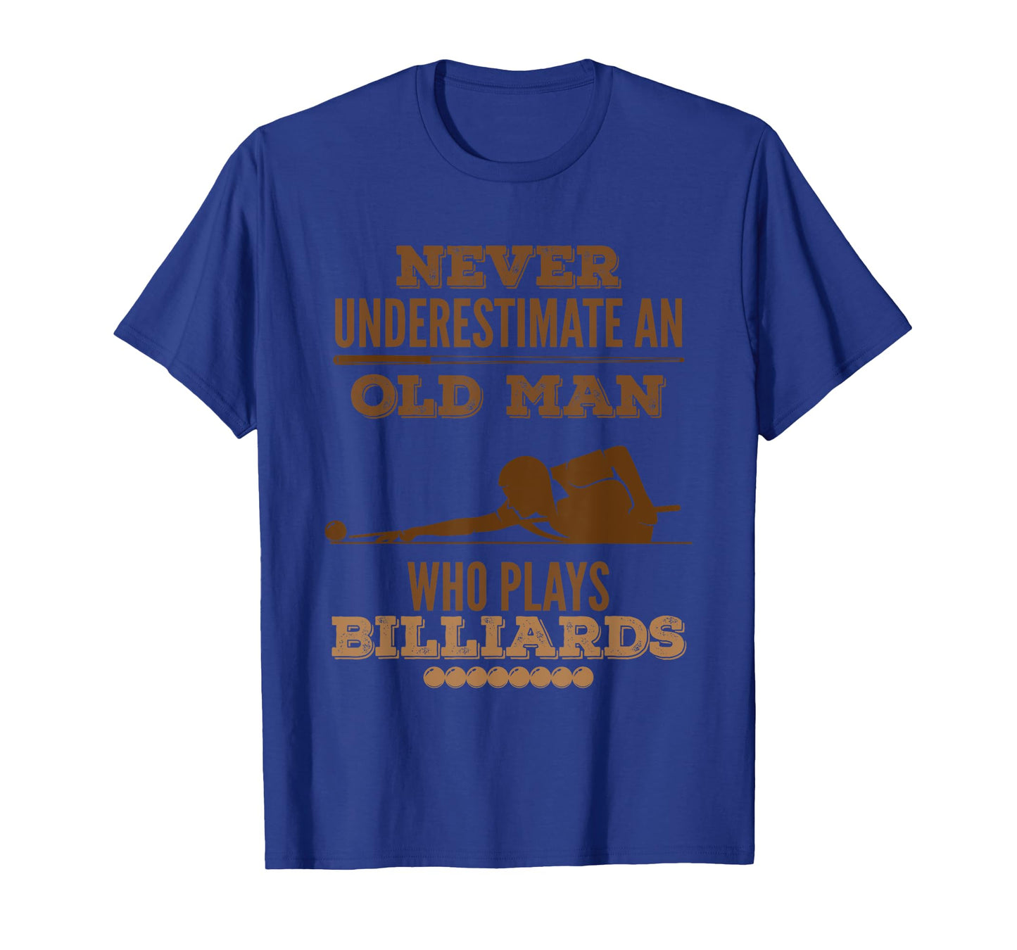 Never underestimate an old billiard player T-Shirt