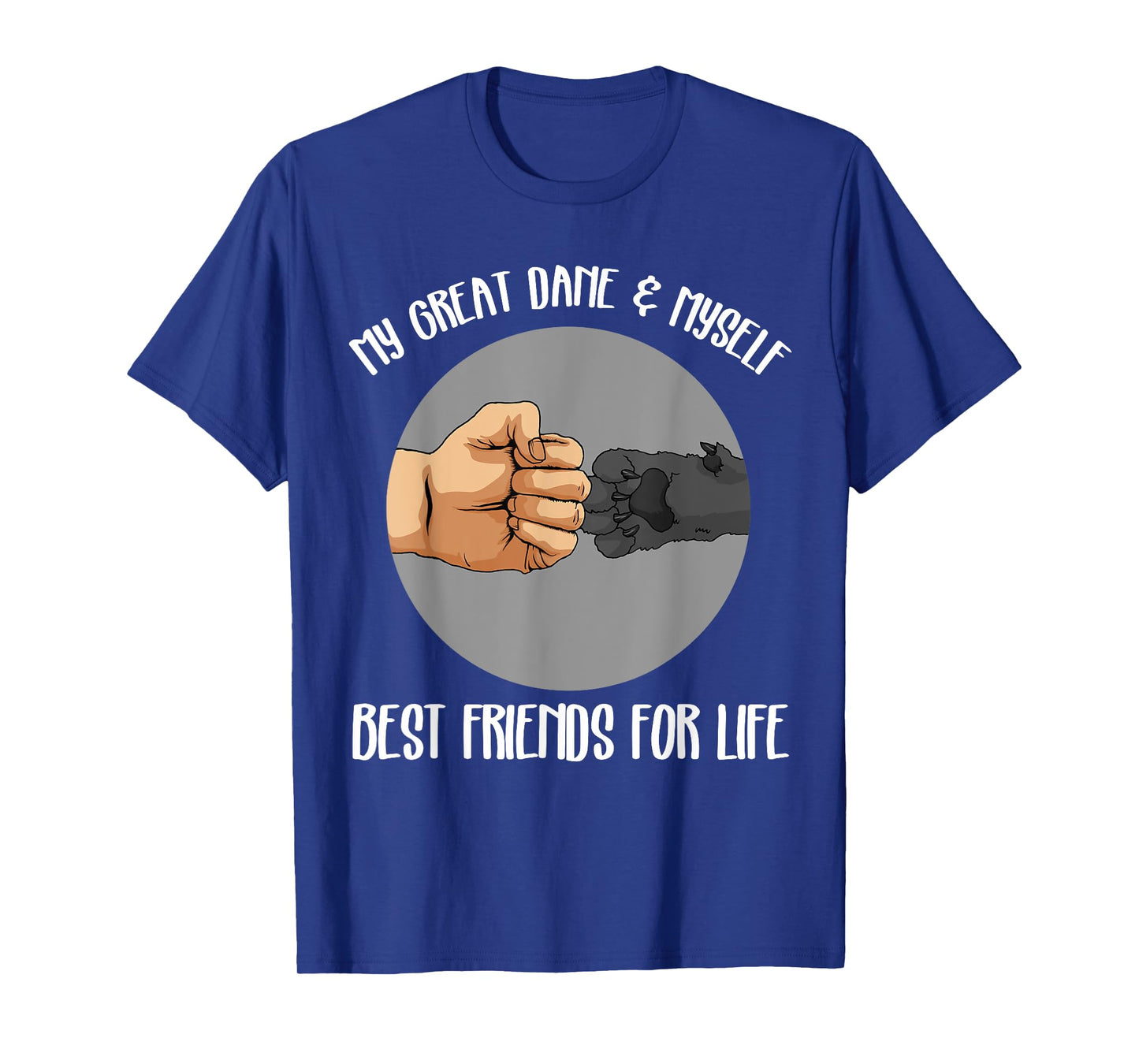 Funny Great Dane Great Dane Best Friend T-Shirt