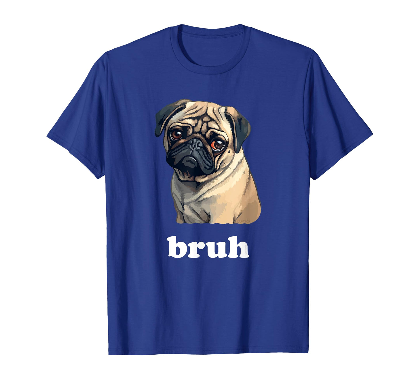Cute Suspicious Pug says Bruh Funny Dog T-Shirt for Men Women Kids