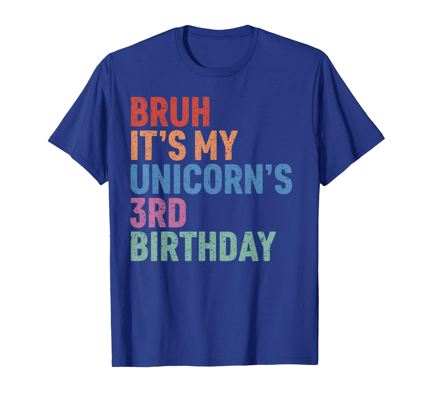Bruh It’s My Unicorn’s 3rd Birthday Girl Rainbow Cute Funny T-Shirt