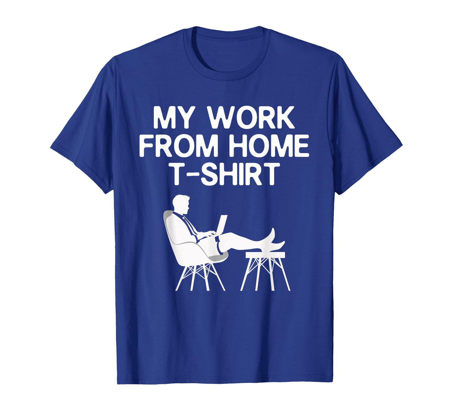 Cool Work from Home Outfit for Men Women Remote Work WFH T-Shirt