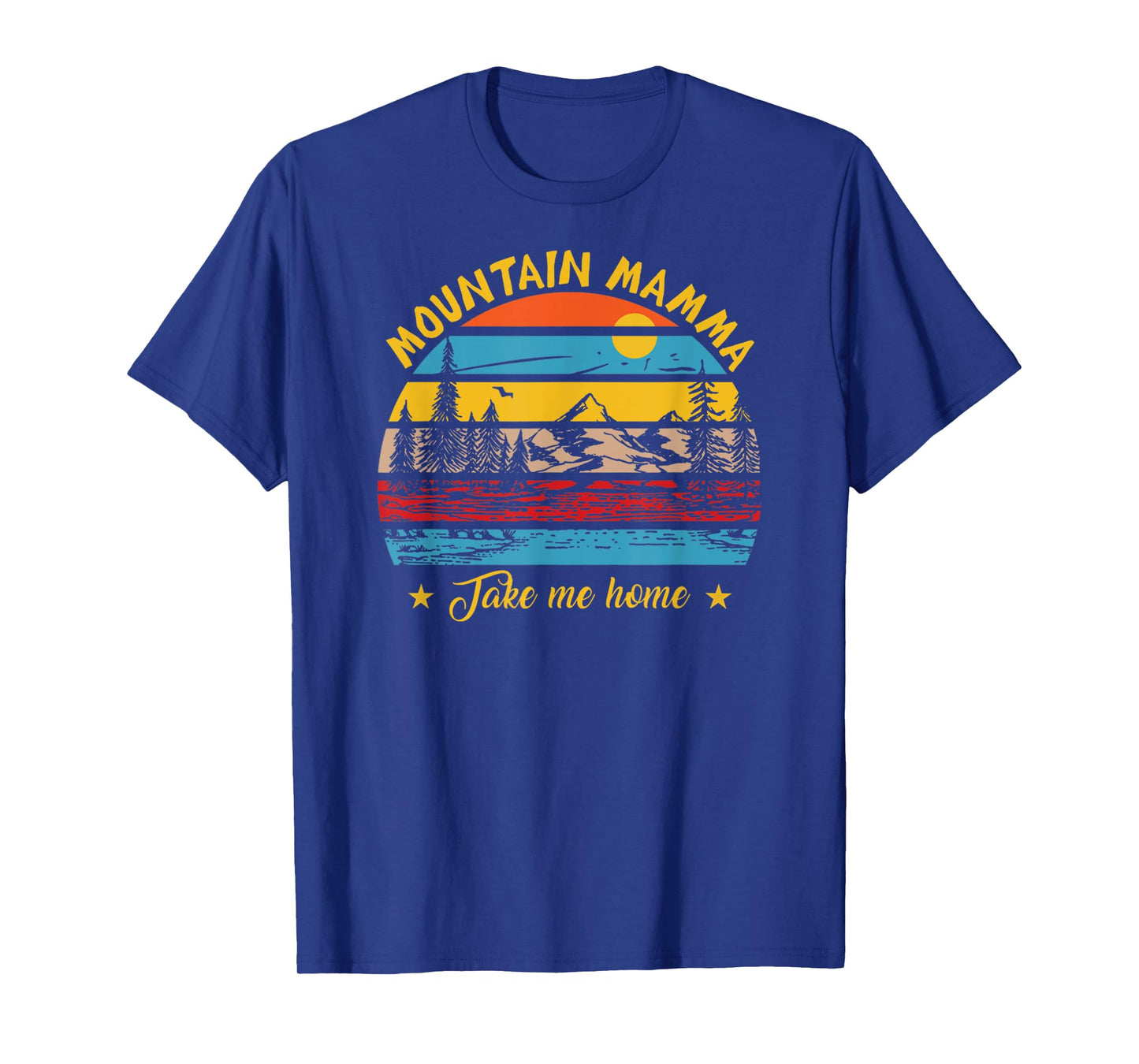 Mountain Mama Take Me Home Retro Vintage Outdoor Hiking T-Shirt