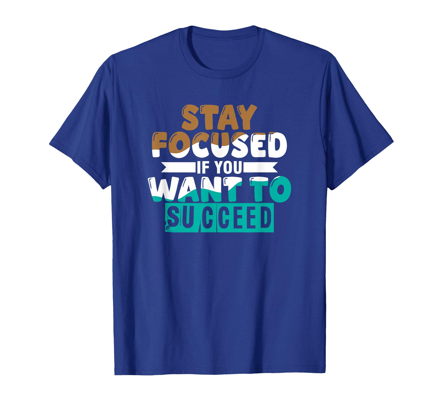 Motivational Inspirational Empowerment Stay Focused T-Shirt