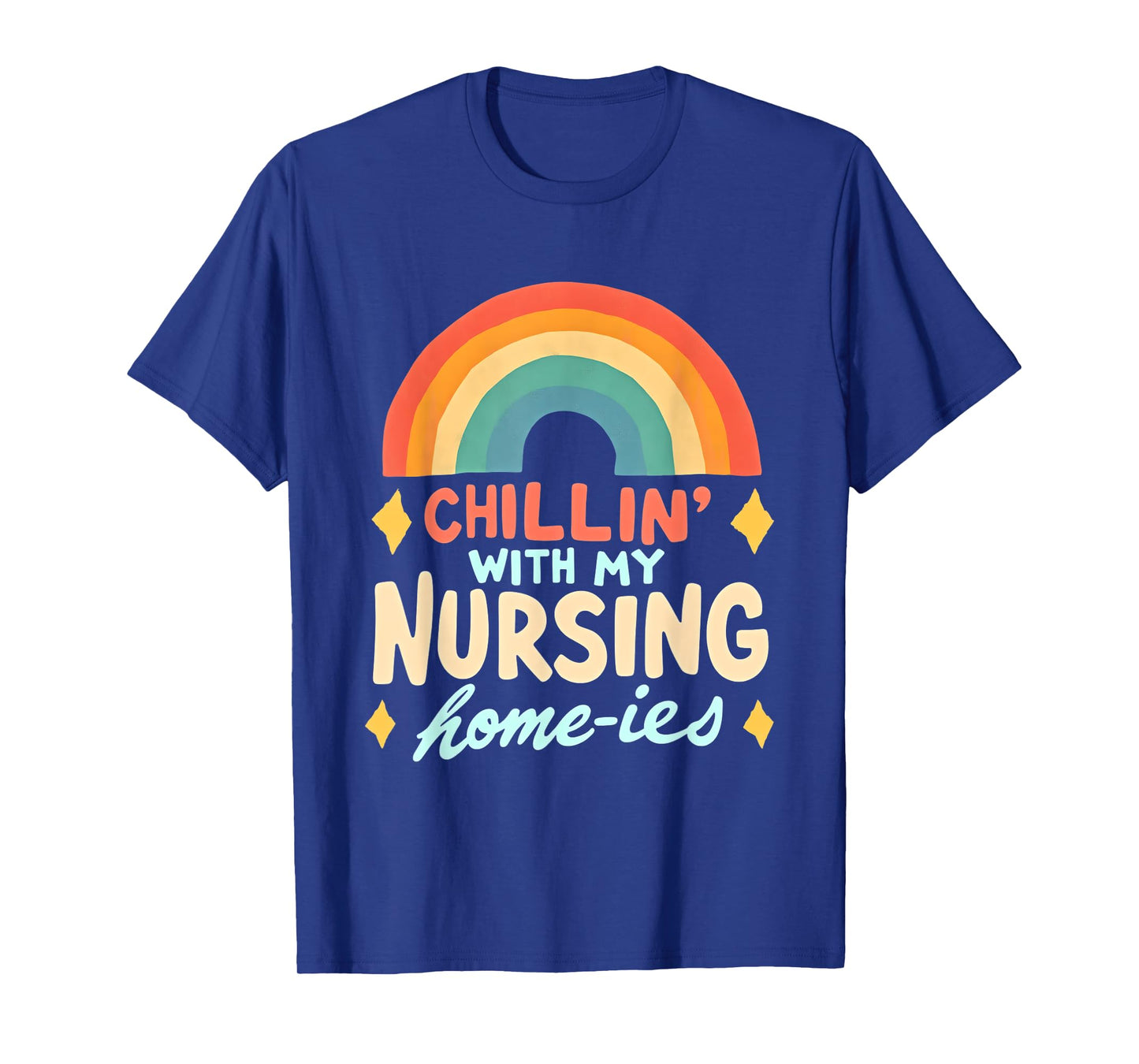 Chillin' With My Nursing Home-ies T-Shirt