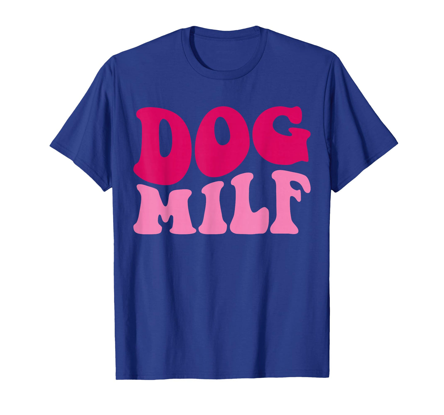 Dog Milf Funny Dog Mom Saying Women Groovy Apparel T-Shirt