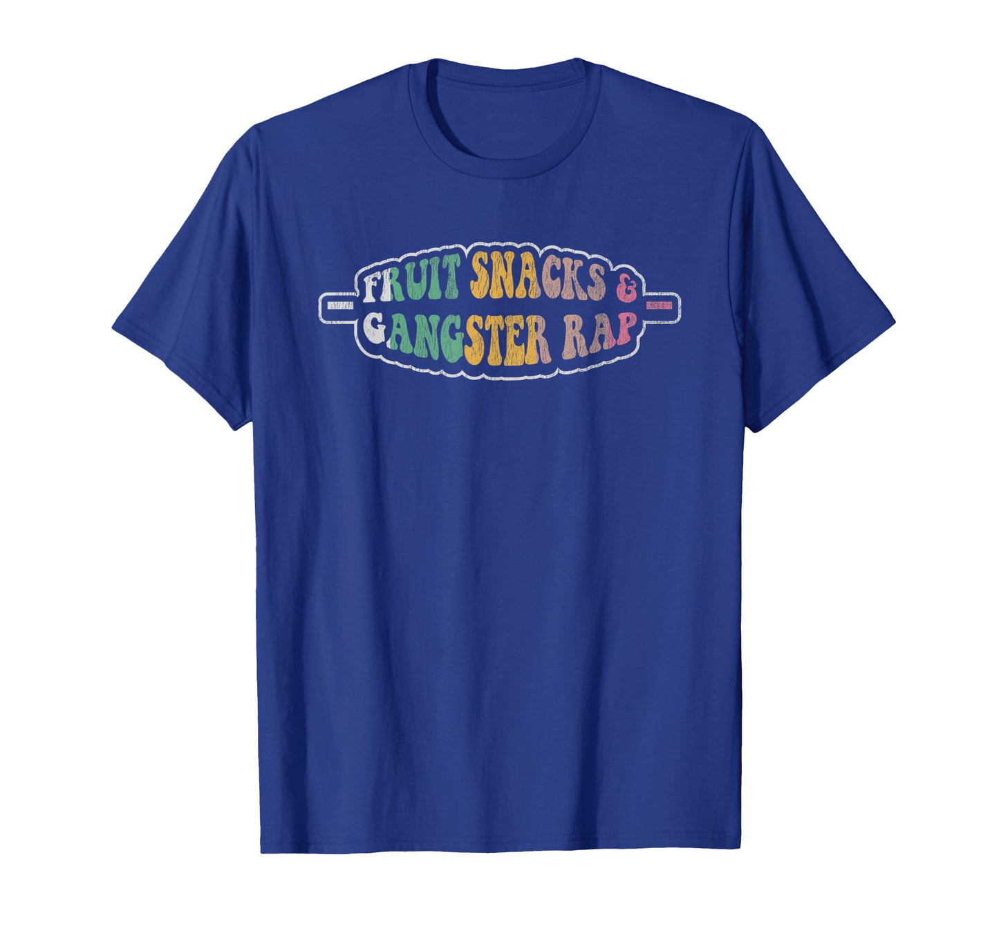 Fruit Snacks and Gangster Rap Statement T-Shirt