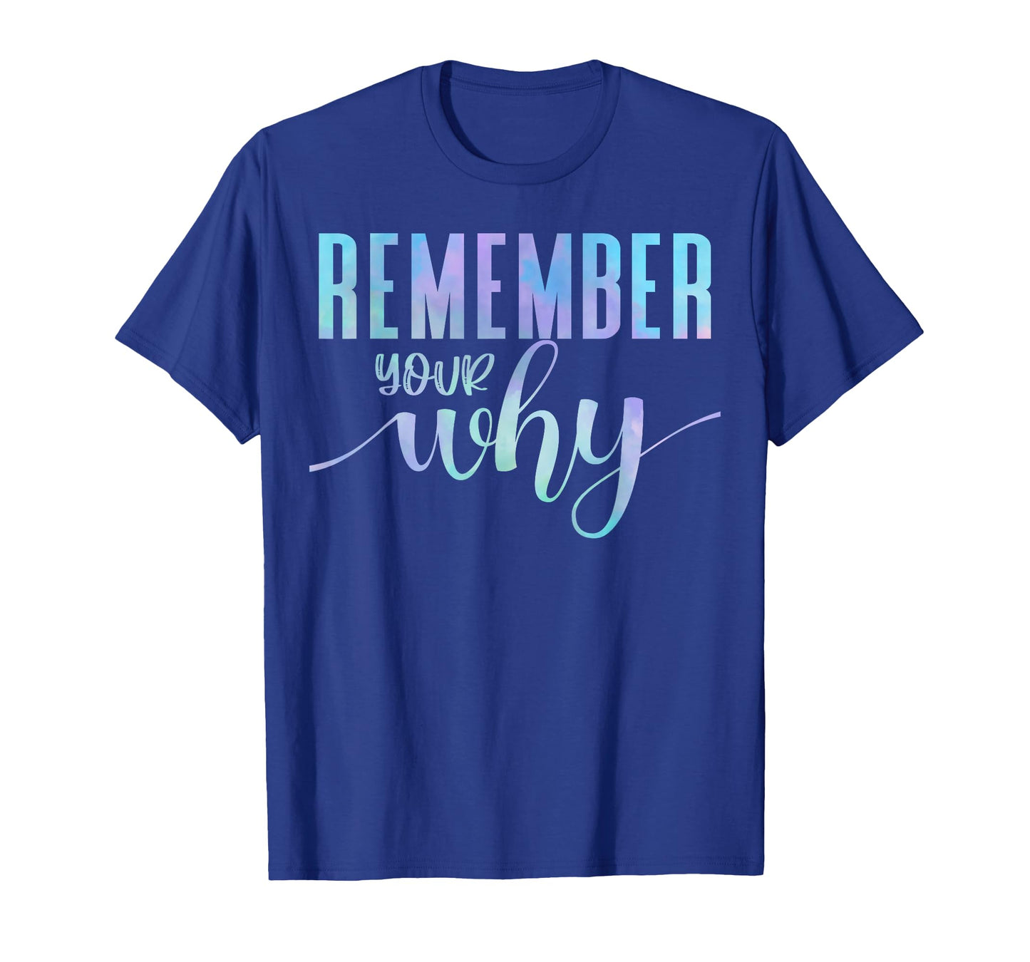 Remember Your Why Gym Motivation Fitness Inspirational Gift T-Shirt