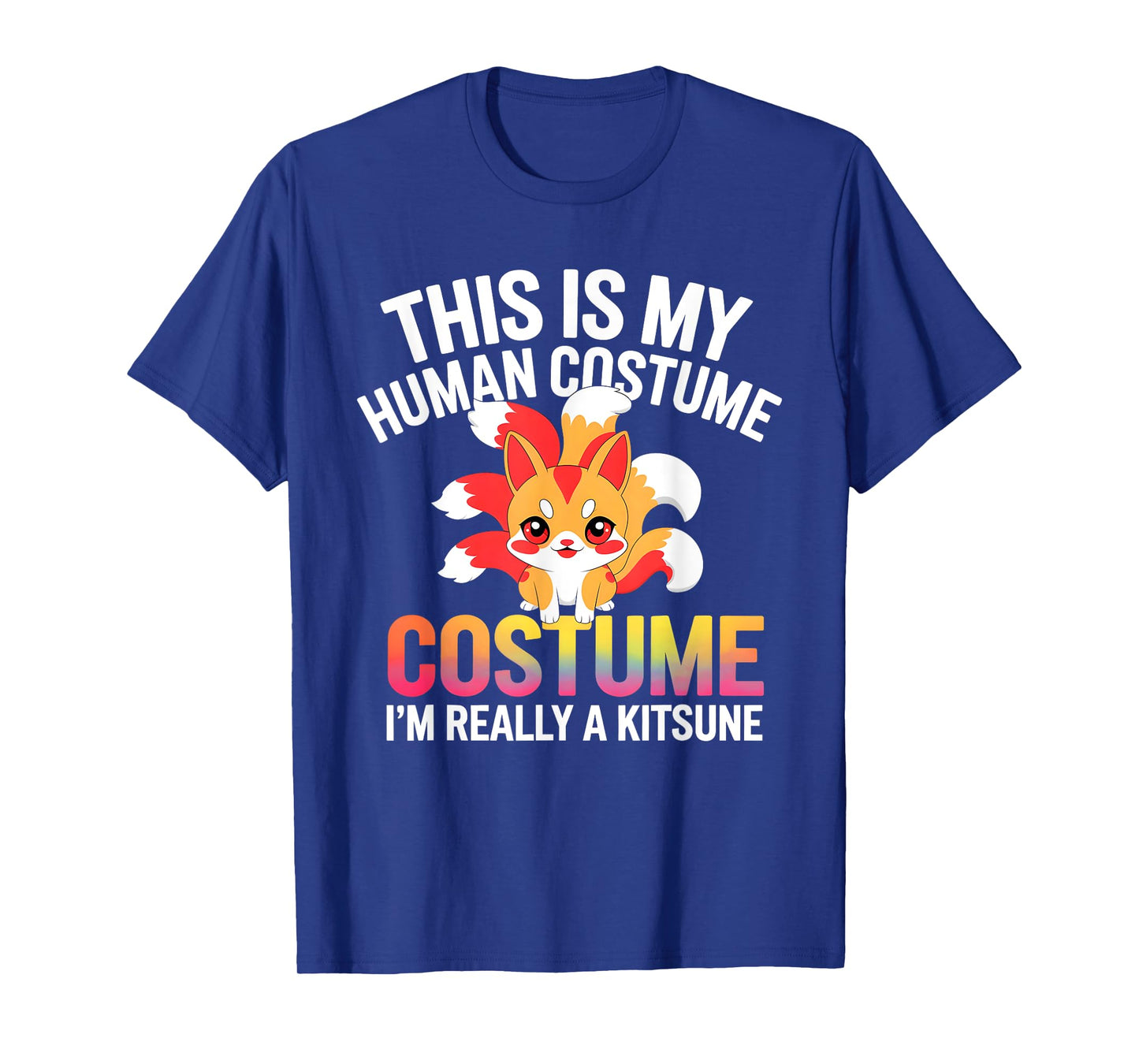 This Is My Human Costume Design I Am Really A Kitsune T-Shirt