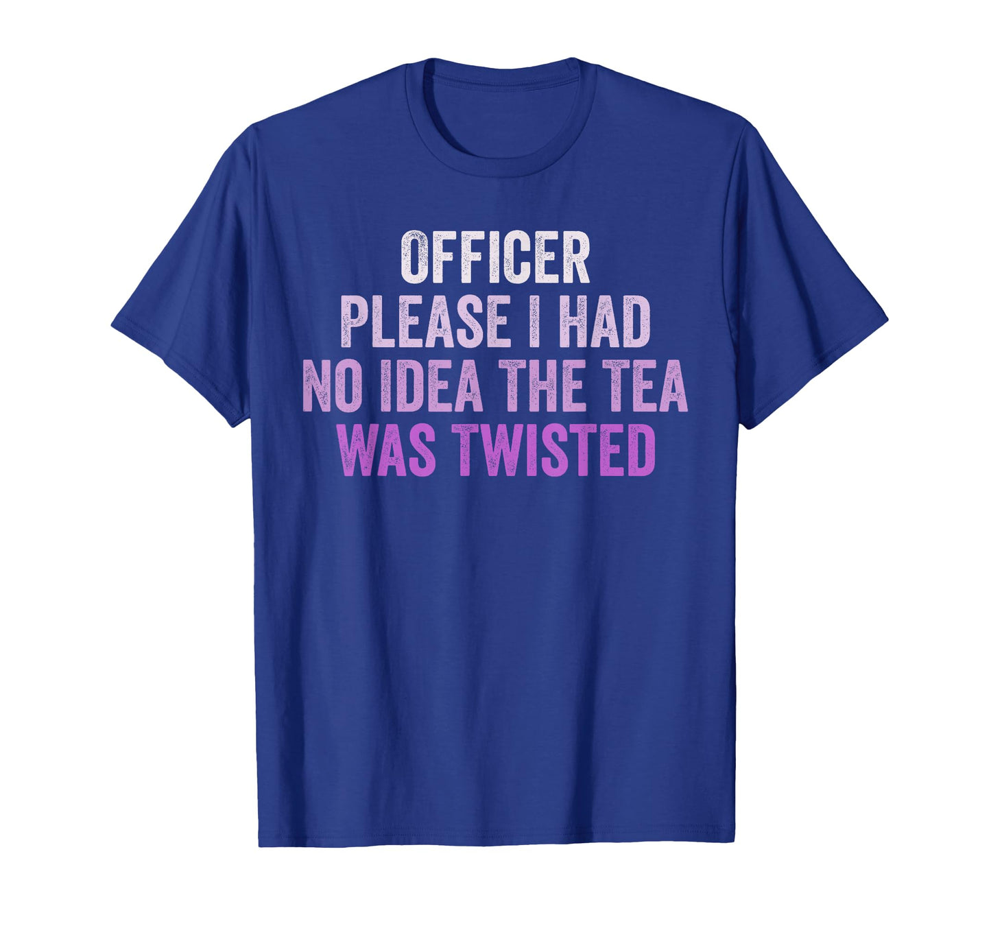 Retro Officer Please I Had No Idea The Tea Was Twisted Funny T-Shirt