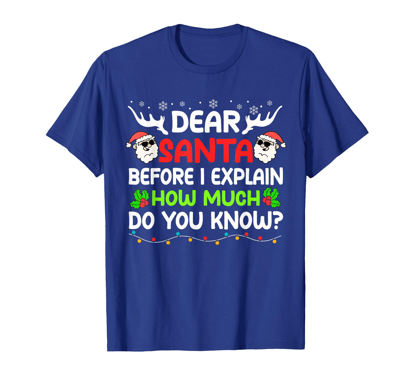 Funny Dear Santa I Can Explain Christmas For Kids Boy Adults T-Shirt