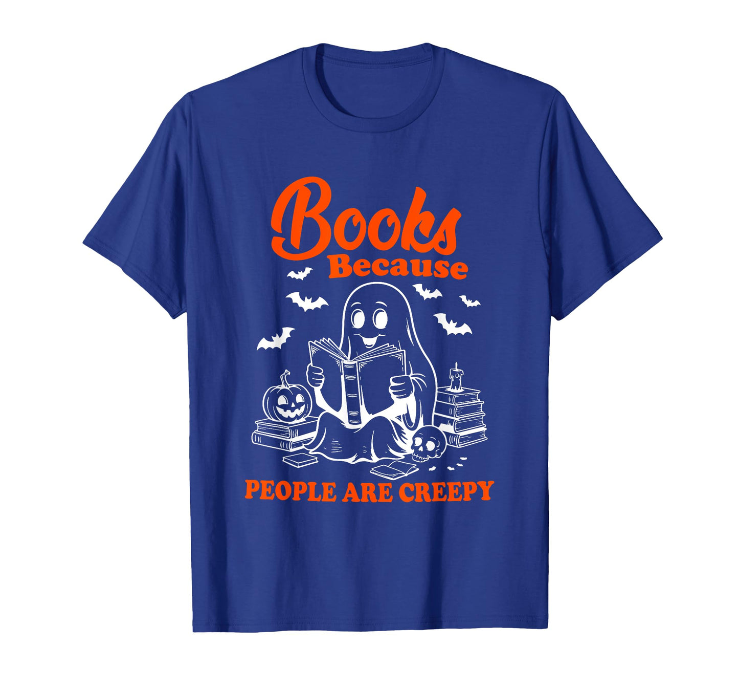 Books Because People Are Creepy Halloween Ghost Book Lover T-Shirt