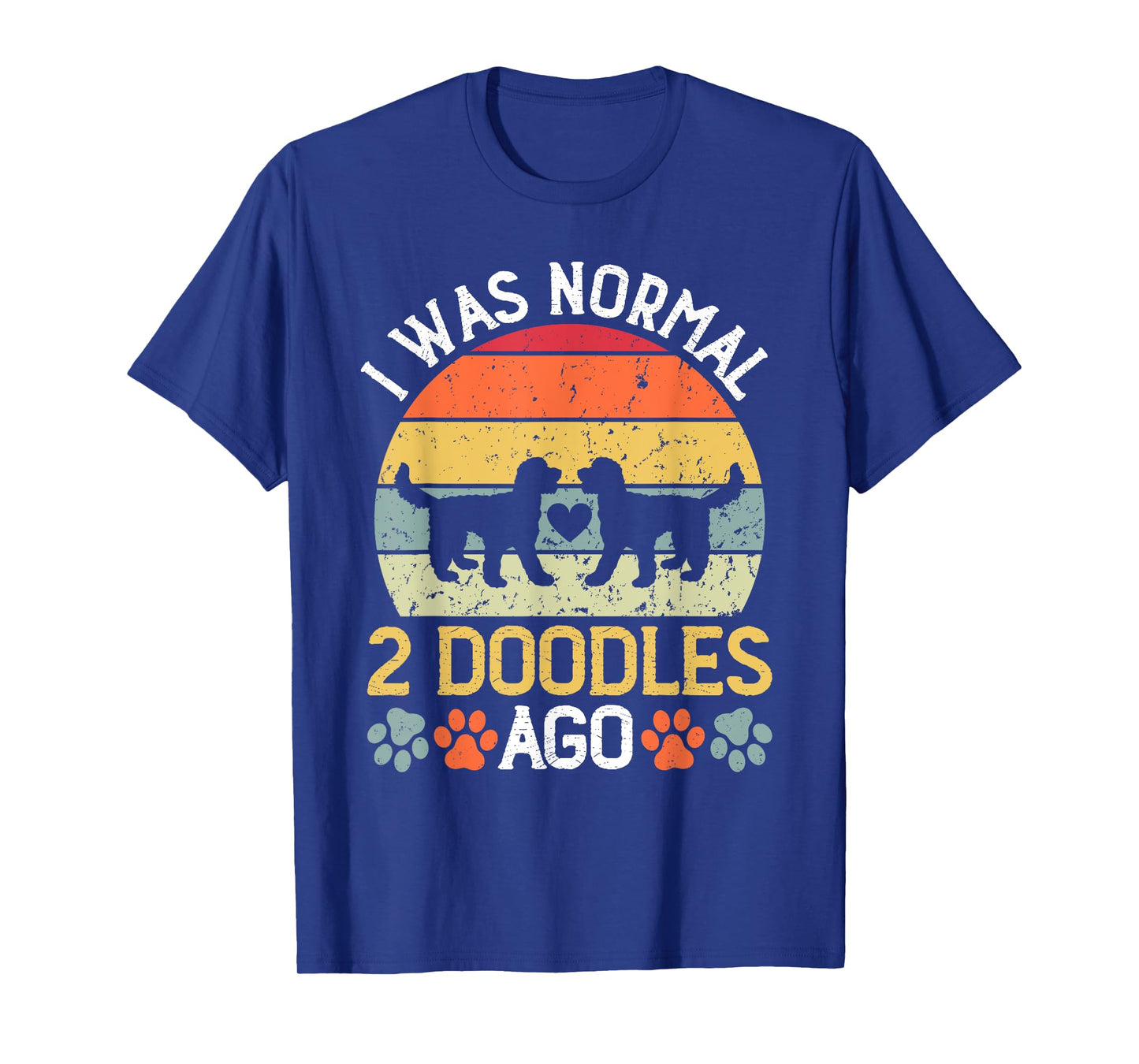 I Was Normal 2 Doodles Ago Goldendoodle Dog Owner T-Shirt for Men Women