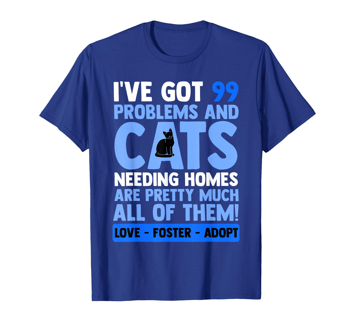 Love Foster Adopt Cat Adoption Quotes Animal Rescue Cat T-Shirt