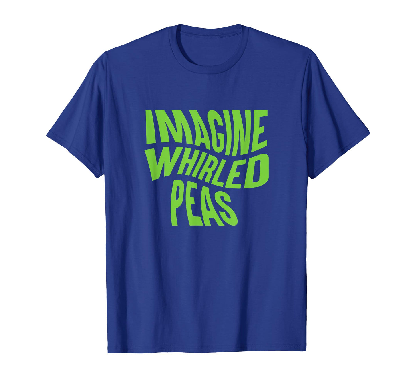 Imagine Whirled Peas Punny Spelling T-Shirt T-Shirt