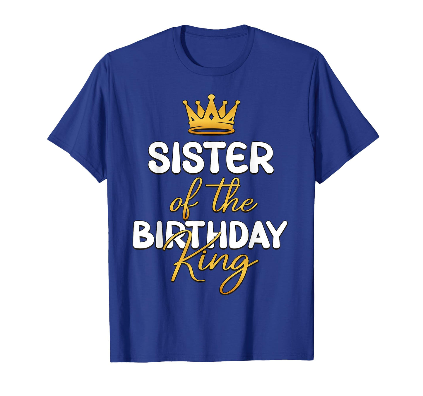 Sister Of The Birthday King Bday Party Idea For Him T-Shirt