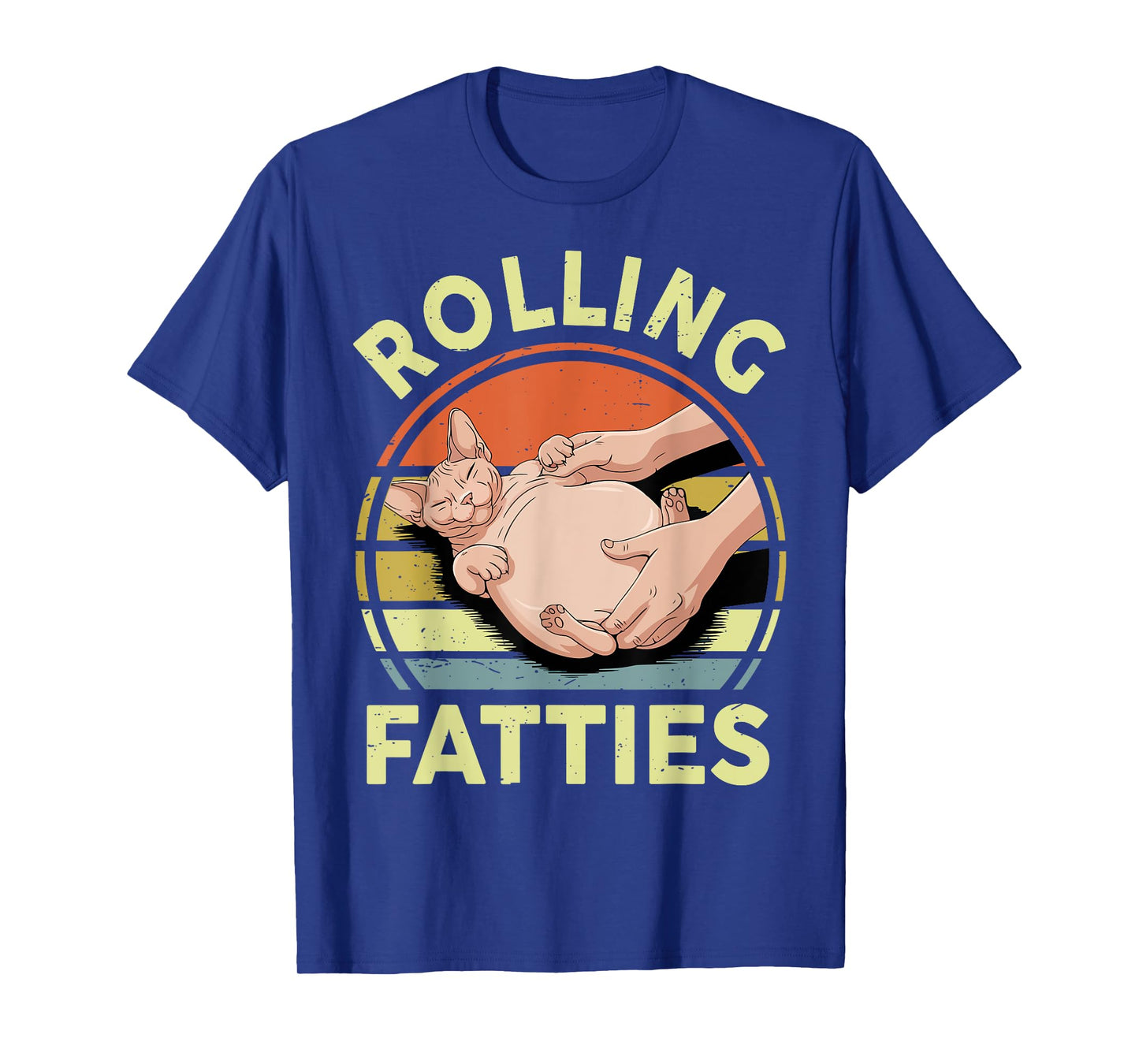 Funny Rolling Fatties Sphynx Cat Breed Mom Dad Kitten Retro T-Shirt