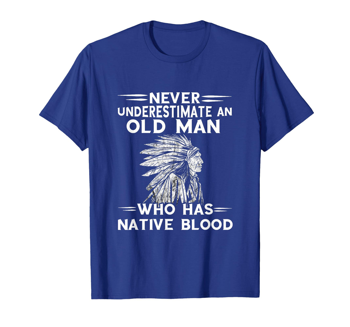 Native American Never Underestimate An Old Man Indian Chief T-Shirt