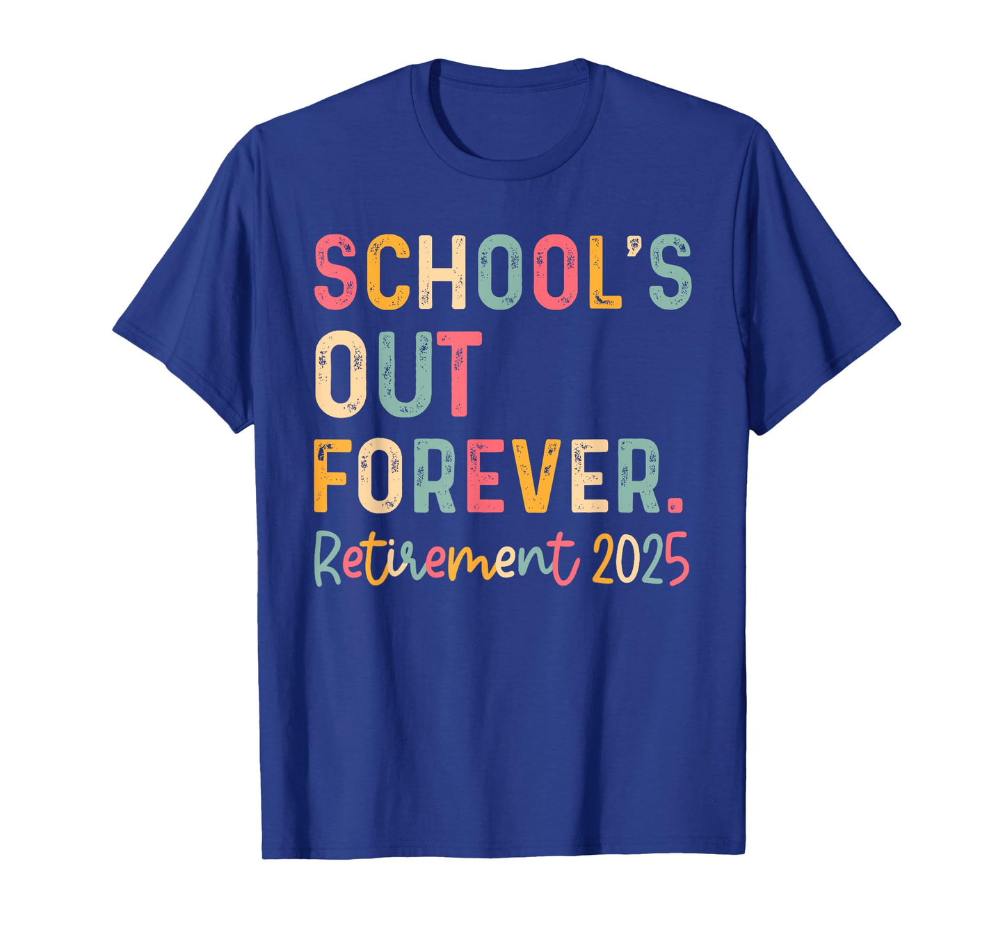 Vintage School's Out Forever Retirement 2025 Teachers T-Shirt