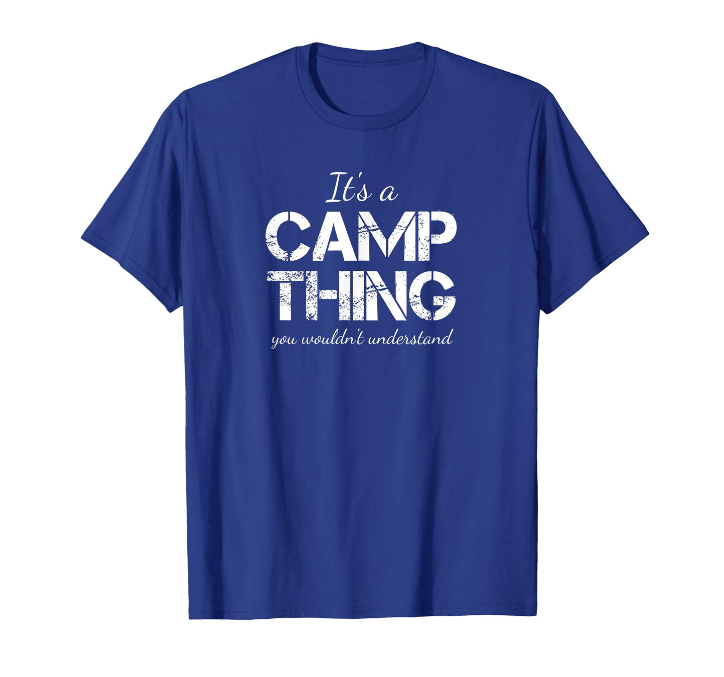 It's a Camp Thing You Wouldn't Understand Family Reunion T-Shirt