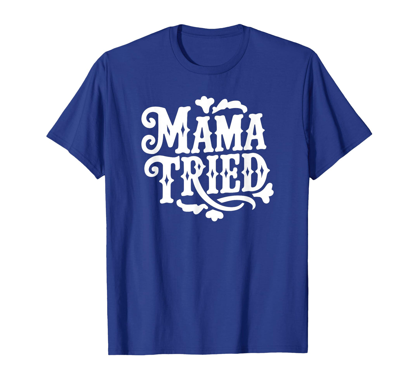 Mama Tried Vintage Western Typography T-Shirt