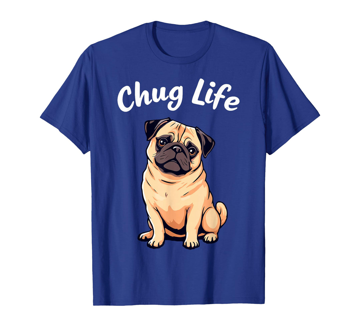 Chug Life Cute Pug Puppy Dogs Parents Funny Pug Joke T-Shirt