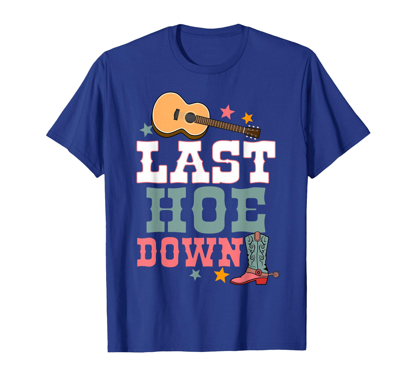 Last Hoe Down Bridesmaid Rodeo Country Bachelorette Party T-Shirt
