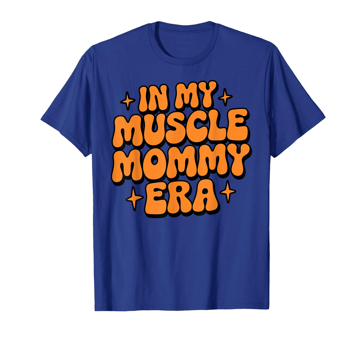 In My Muscle Mommy Era Funny Gym Workout Girls Humor Fitness T-Shirt