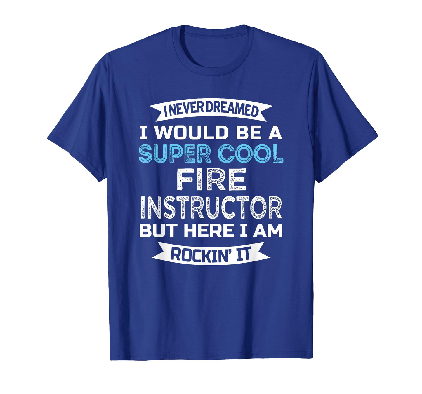 Fire Instructor Tshirt Funny Job T-Shirt
