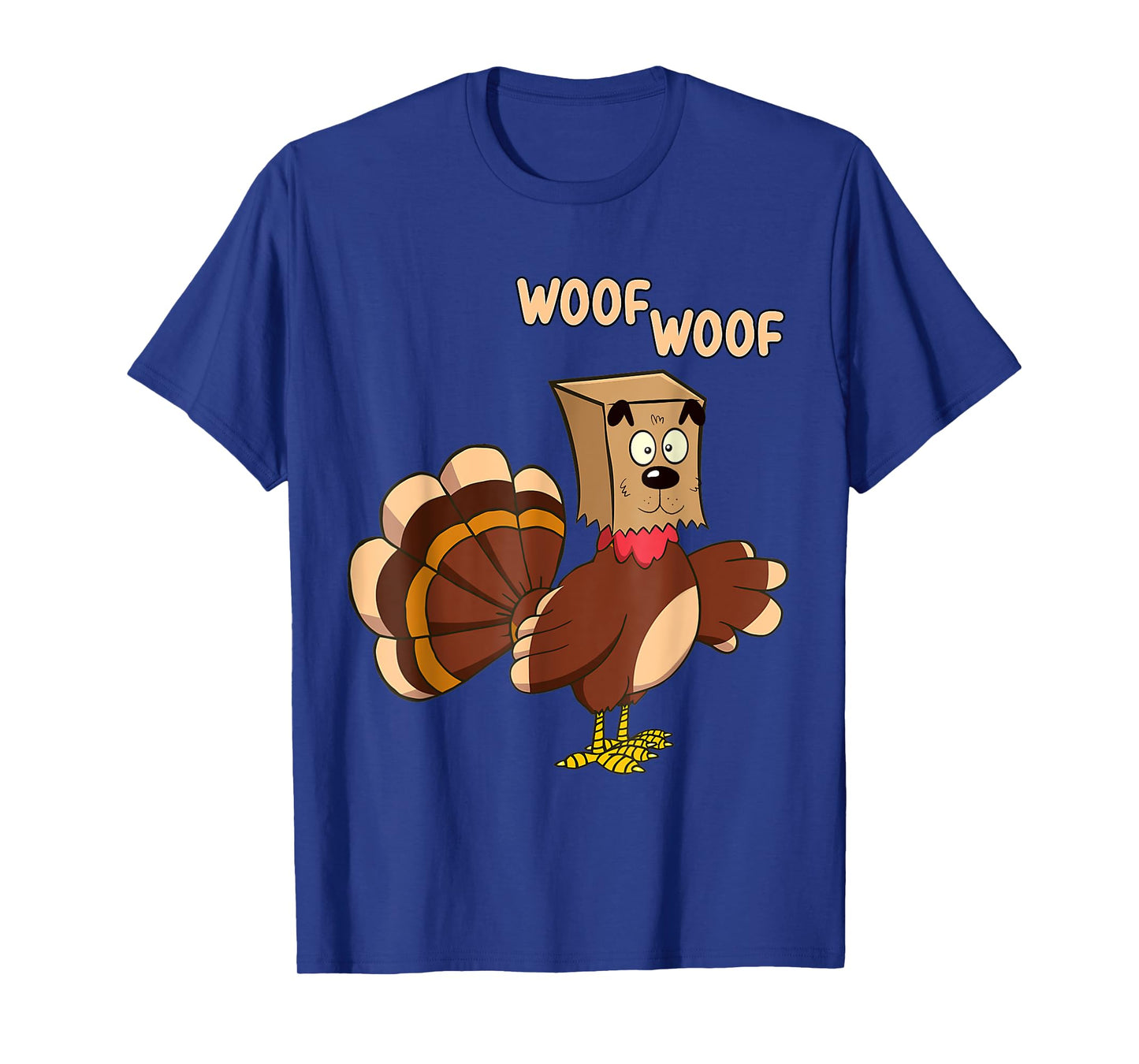 Thanksgiving Dog Funny Fake Dog Woof Thanksgiving Turkey Men Women Girls Kids T-Shirt