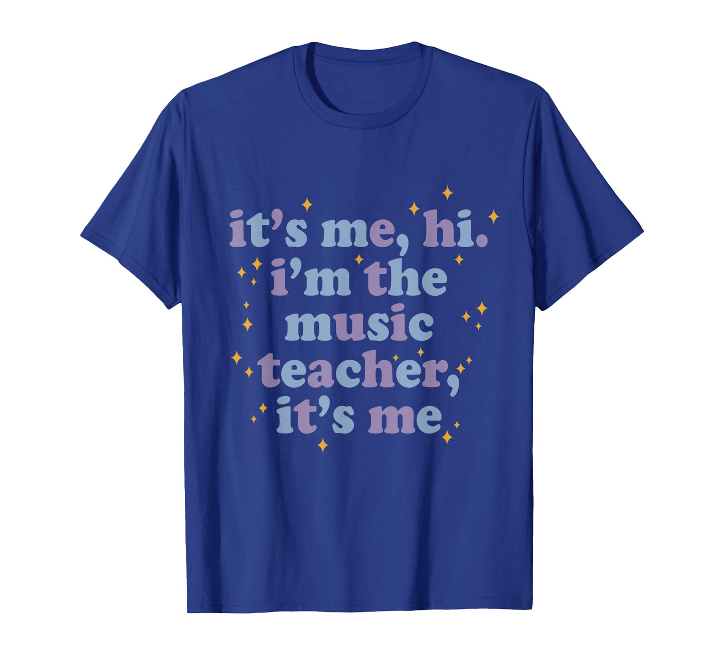 Its Me Hi I'm Music Teacher It's Me Musician Appreciation T-Shirt