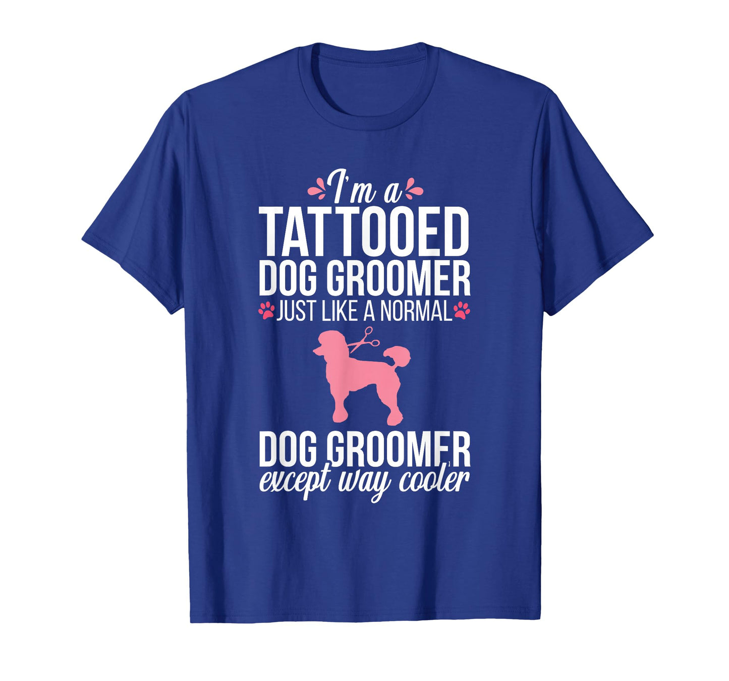 Dog Groomer Funny Tattooed Pet Grooming Puppy Care Tee T-Shirt