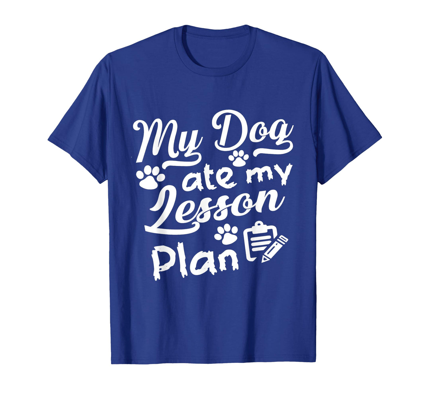 My Dog Ate My Lesson Plan For Funny Back To School T-Shirt