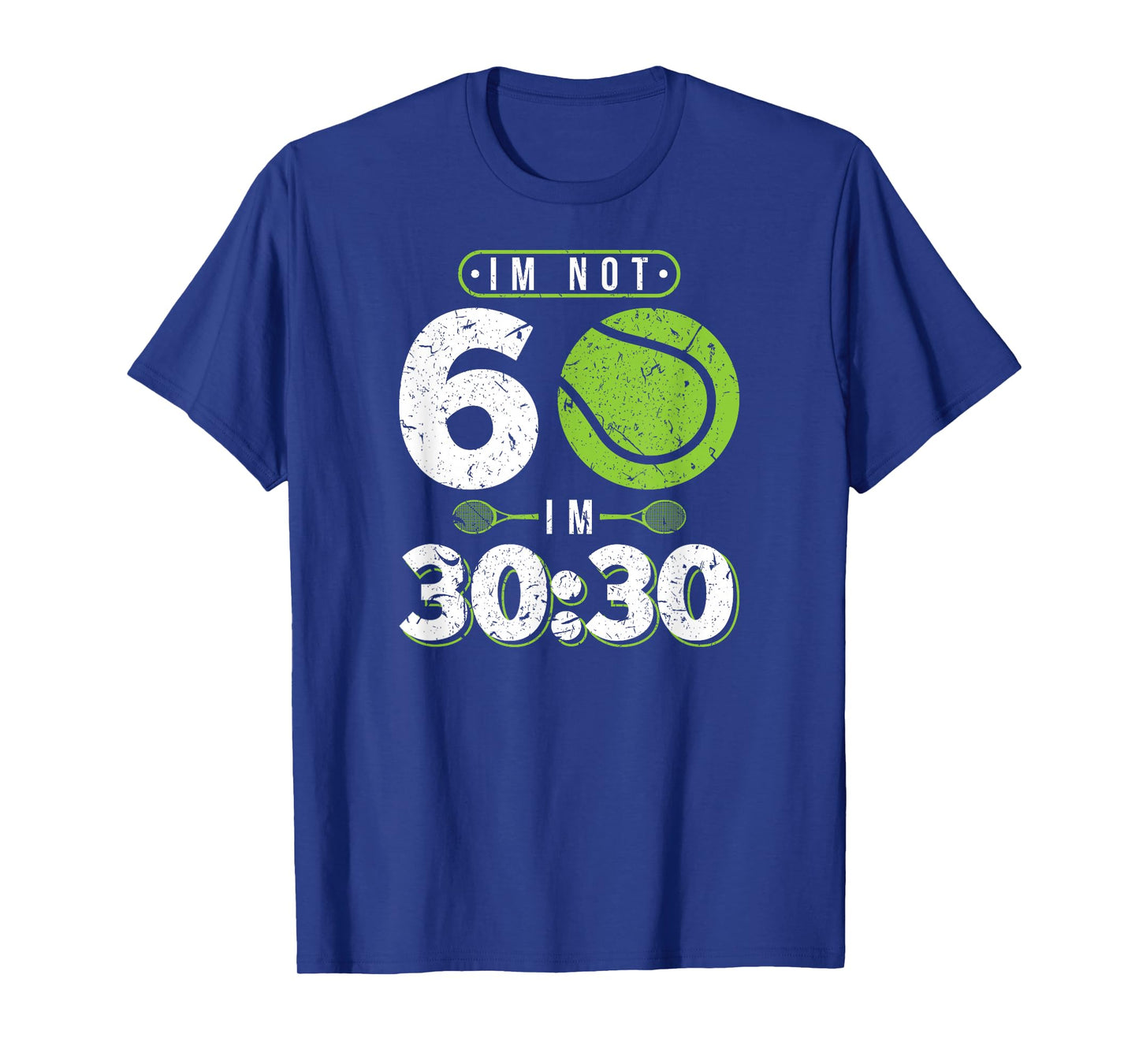 Im Not 60 Year Old Funny Tennis 60th Birthday T-Shirt