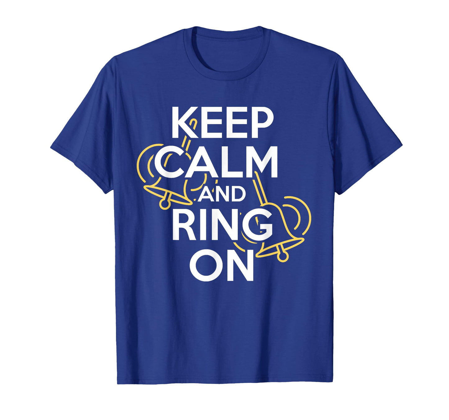 Keep Calm And Ring On Handbell Player Choir Gift T-Shirt
