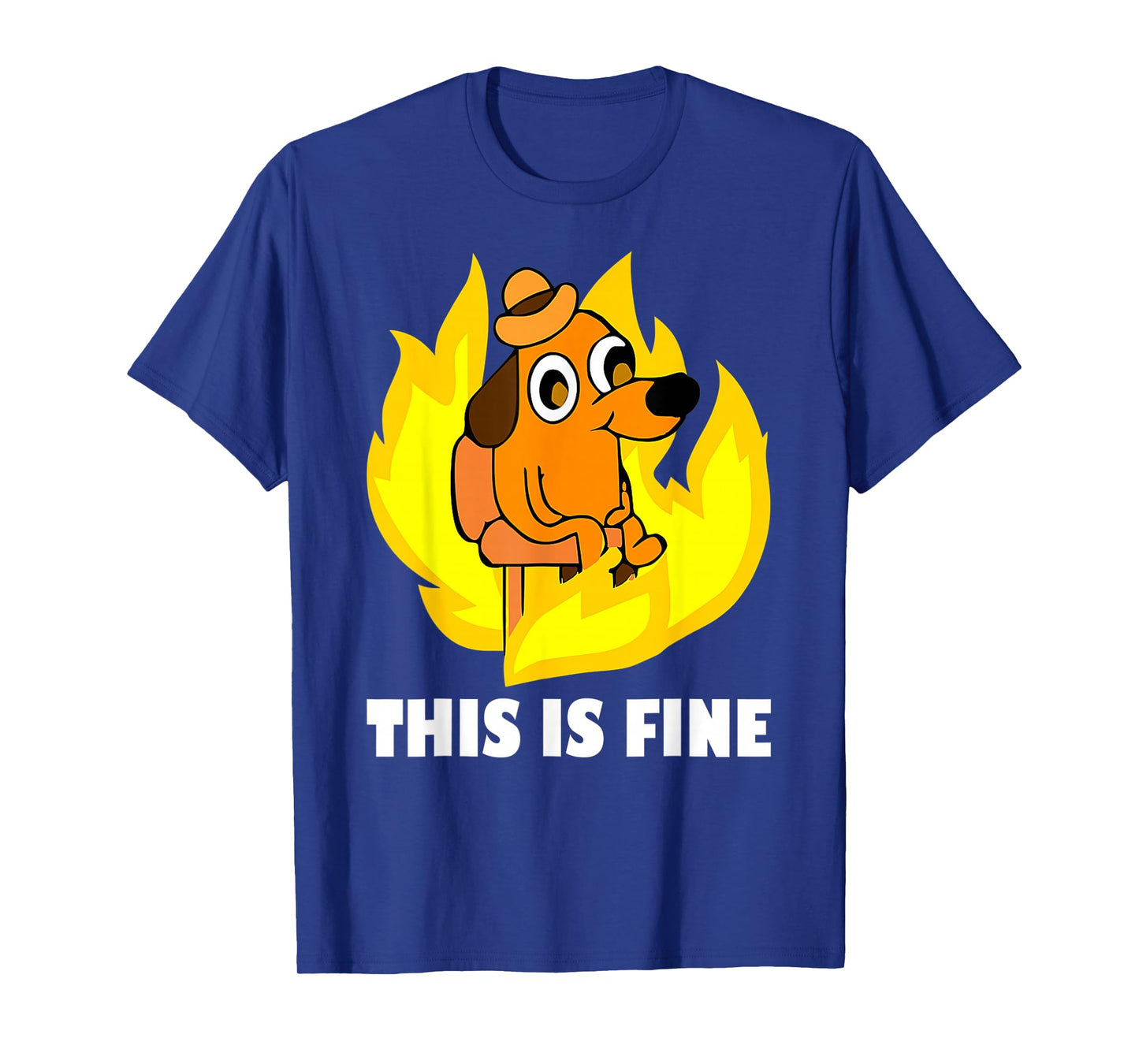It's Fine I'm Fine Everything is Fine Dog Burning Funny Meme T-Shirt