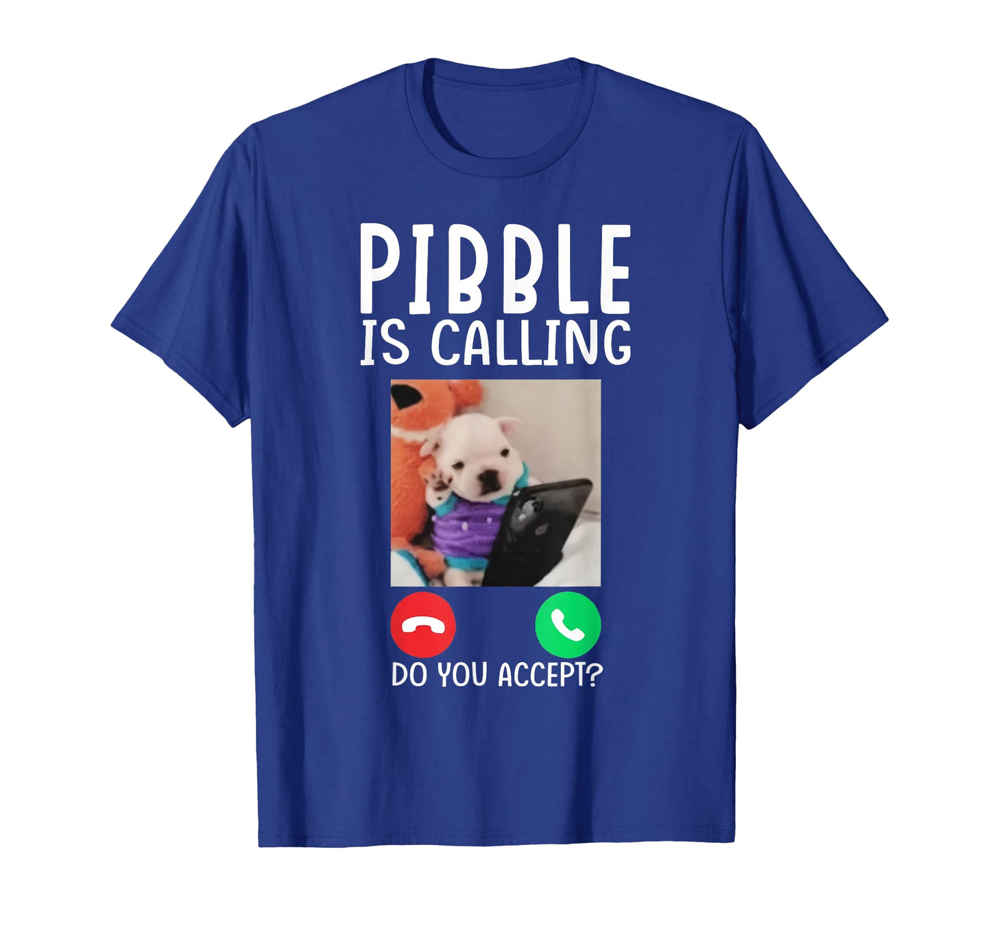 Pibble is Calling Funny Meme for Meme Fans Dog Lovers T-Shirt