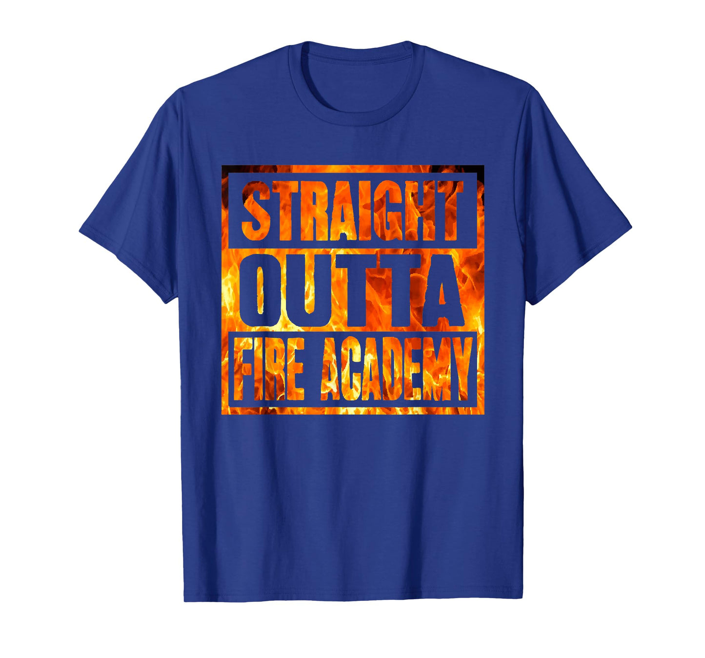 Fireman Firefighter Straight Outta Fire Academy Graduation T-Shirt