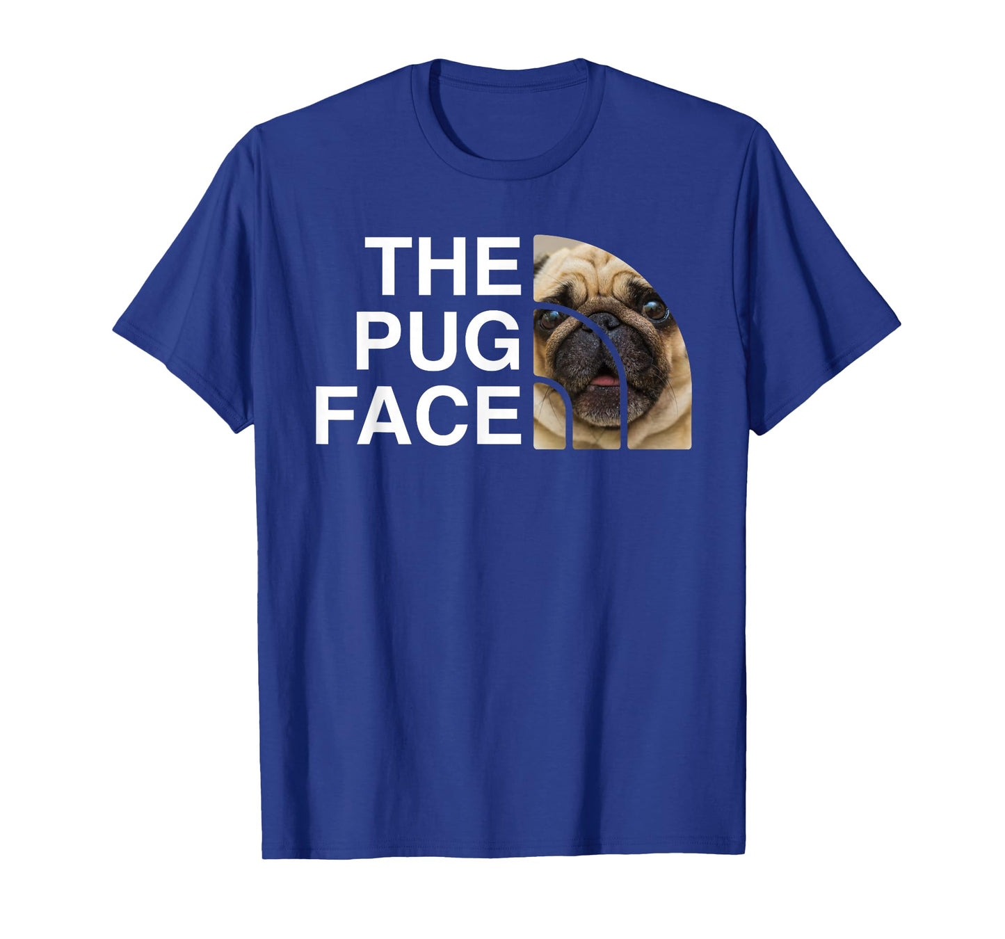 The Pug Face Funny Pug Lover Pug Owner T-Shirt