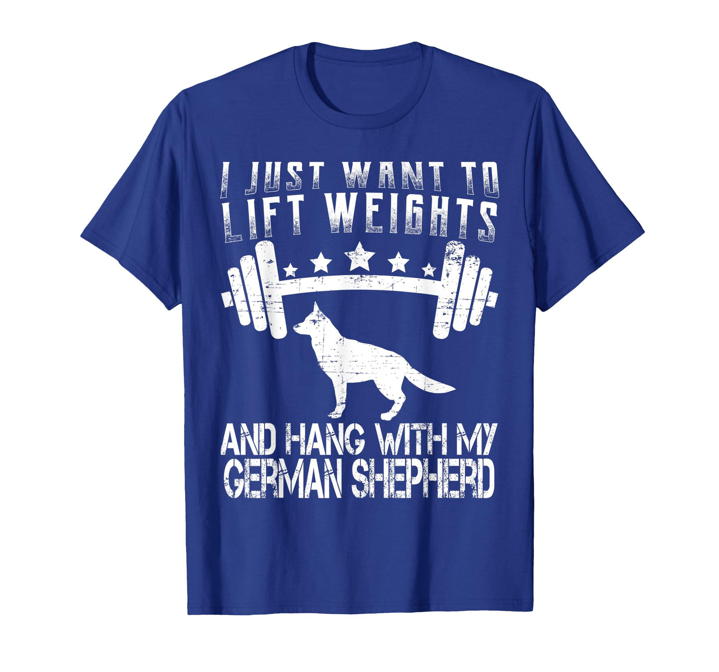 I Just Want To Lift Weights Fitness German Shepherd Dog T-Shirt