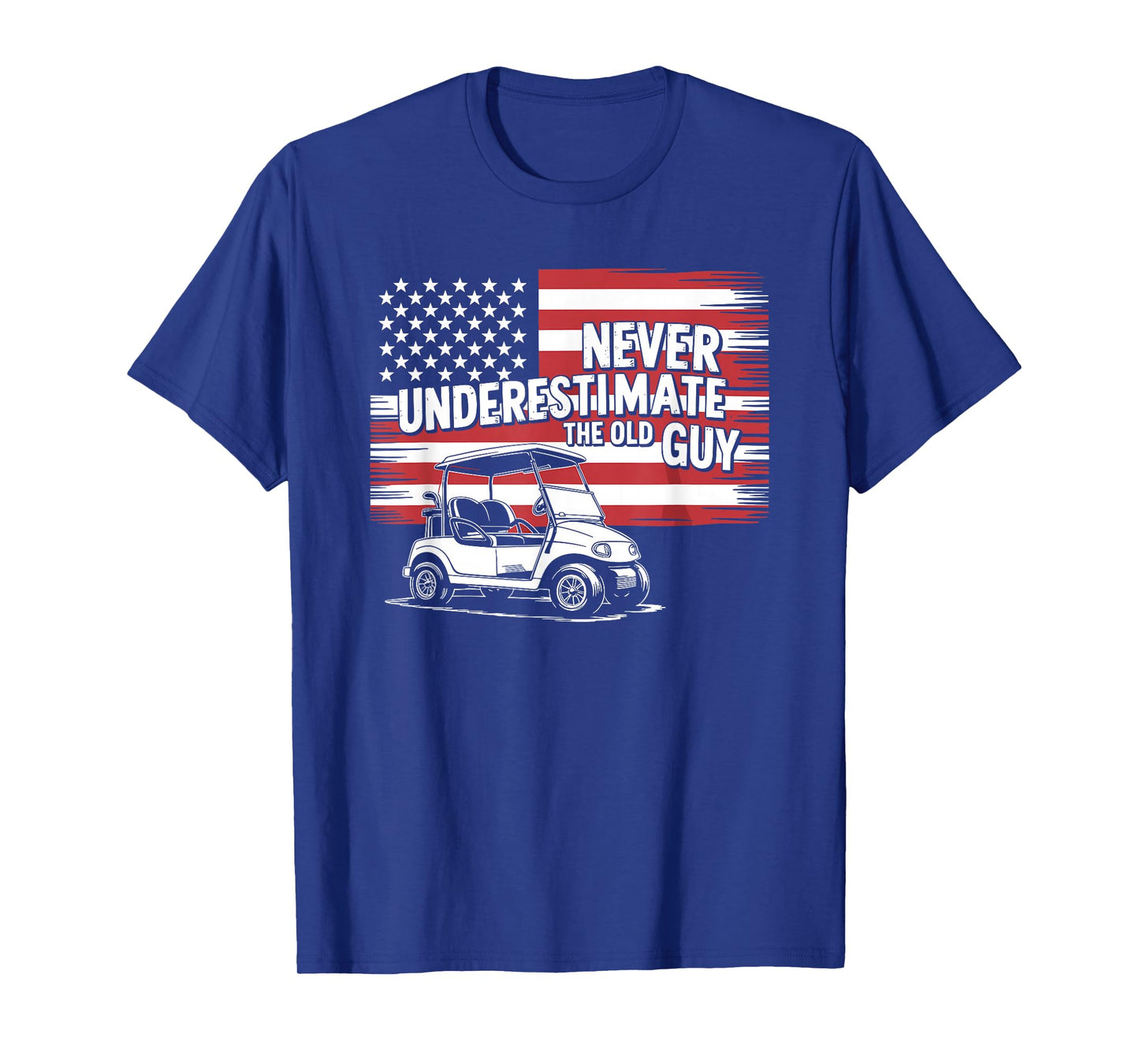 Never Underestimate The Old Guy Golfing, Golf and Golfer T-Shirt