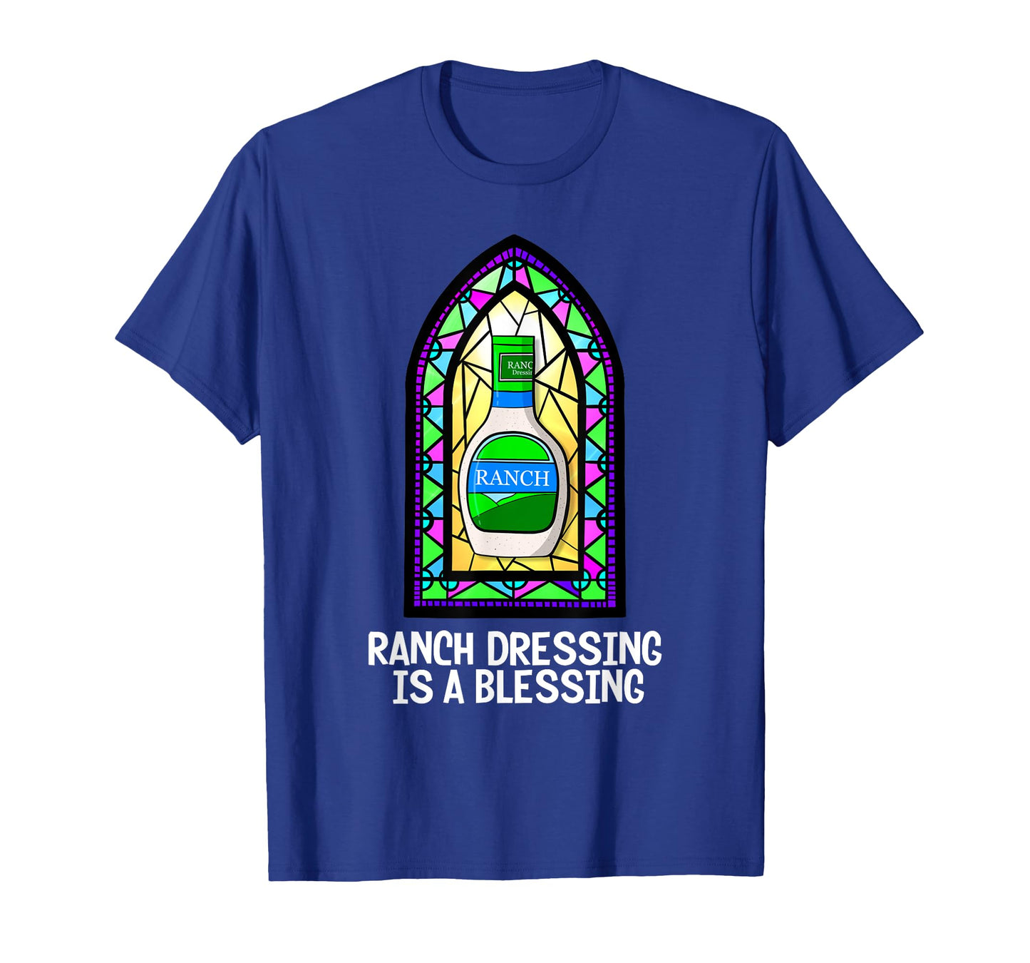 Ranch Dressing Is A Blessing Funny Dipping Sauce Midwest T-Shirt