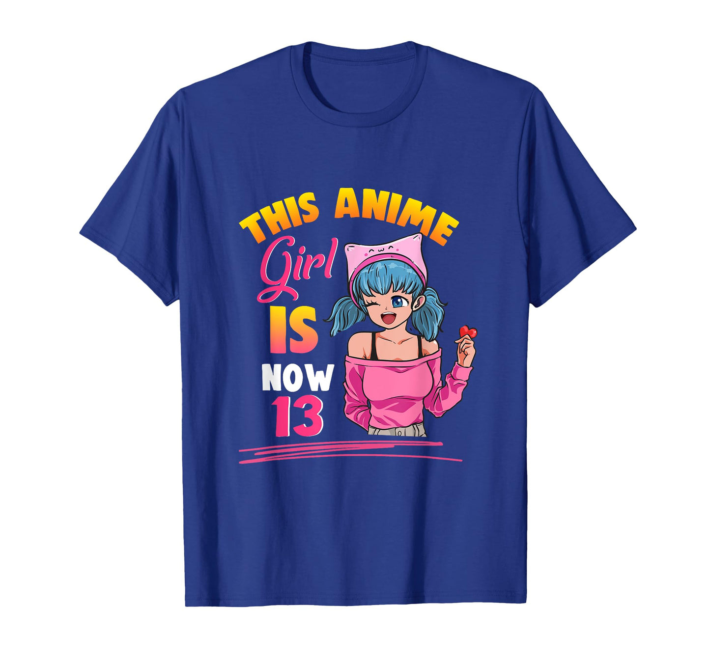 This Anime Girl Is Now 13 Years Old Birthday Girl Kawaii T-Shirt