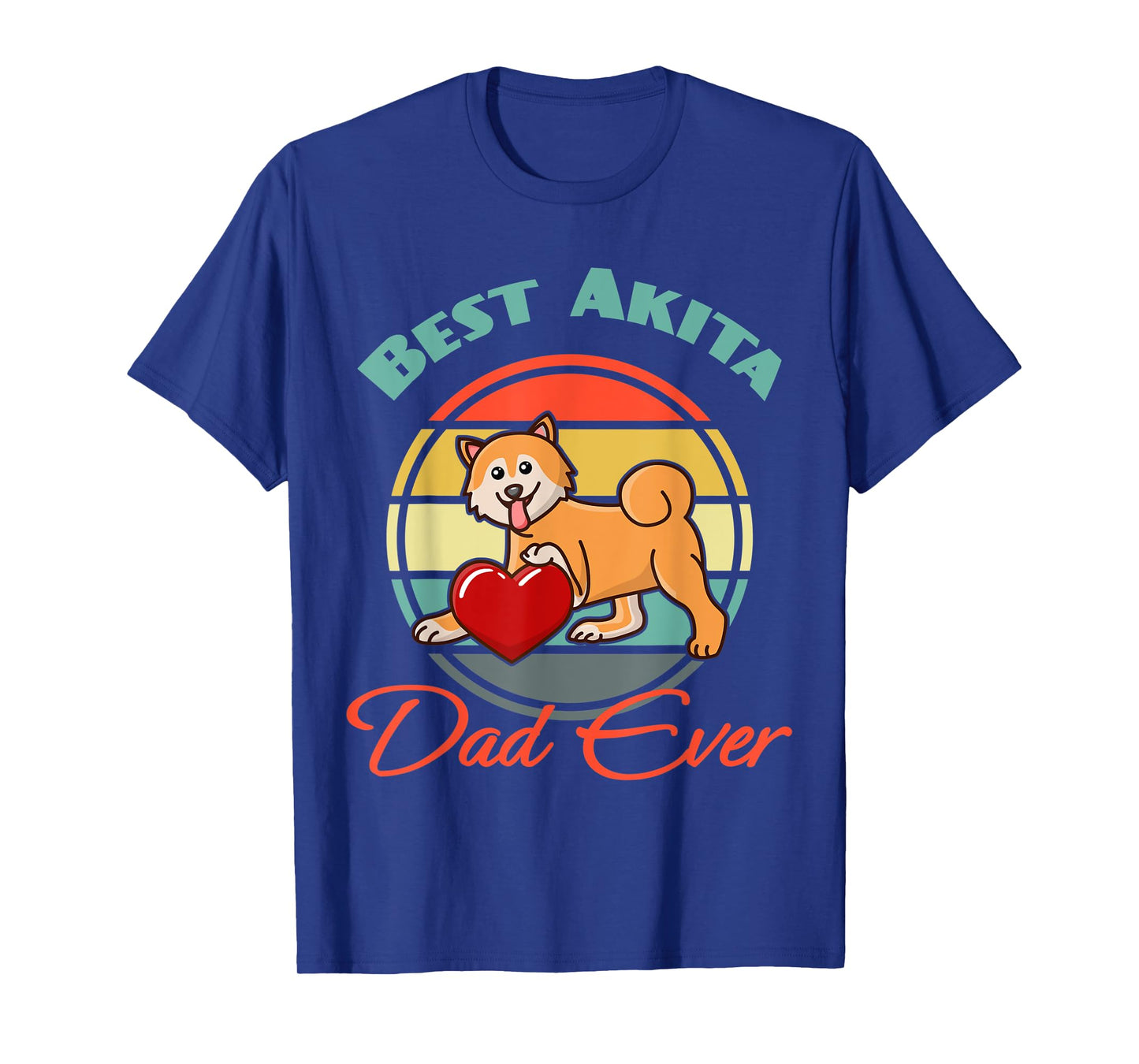 Funny Best Akito Inu Dad Ever Dog Puppy Lover Father's Day T-Shirt for Men Women