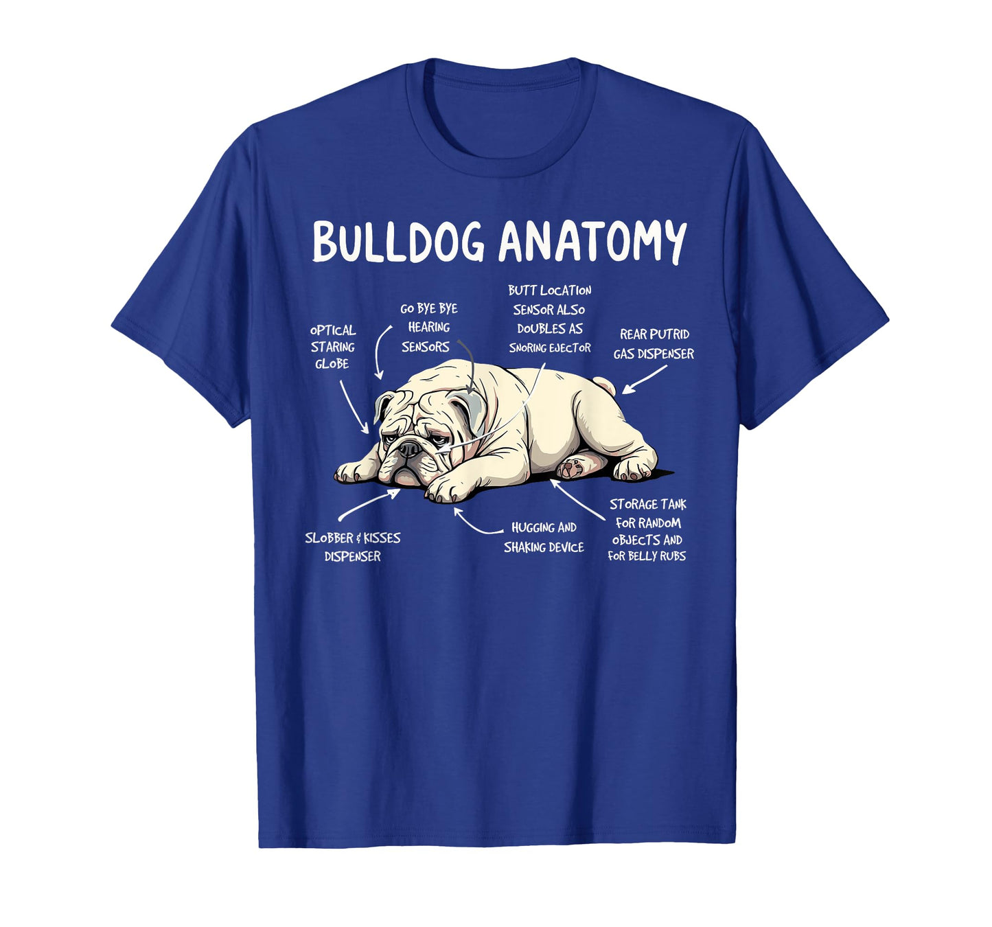 Funny English Bulldog Anatomy Dog Joke Bulldog Dogs Humor Men Women Kids T-Shirt