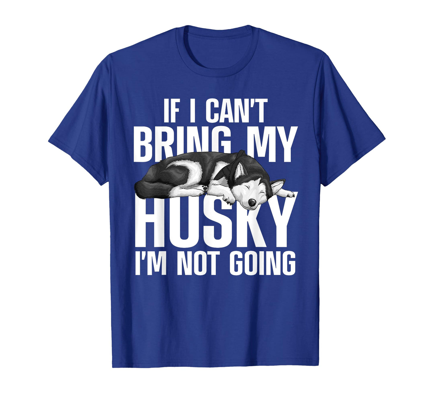 Best Husky For Men Women Siberian Huskies Dog Lover Trainer T-Shirt